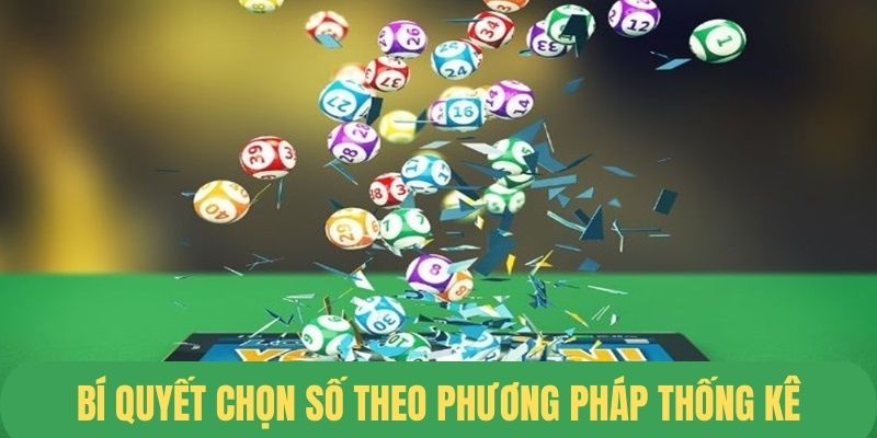 Cách chọn số dựa vào thống kê phân tích